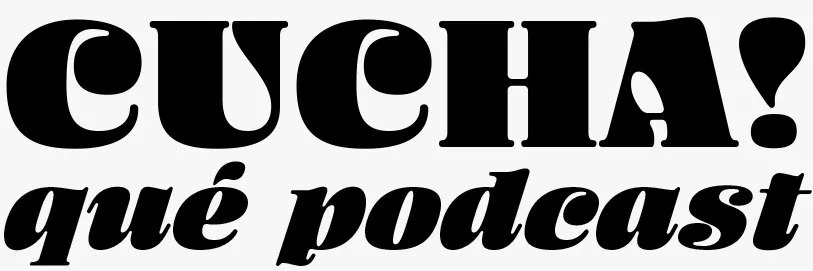 Cucha Qué Podcast